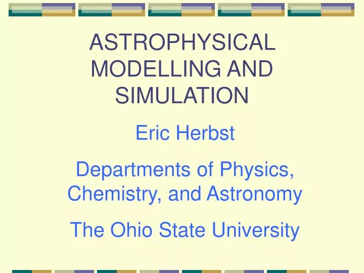 astrophysical modelling and simulation