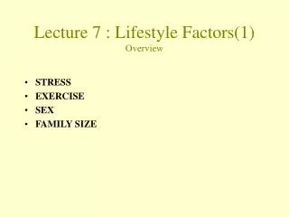 Lecture 7 : Lifestyle Factors(1) Overview