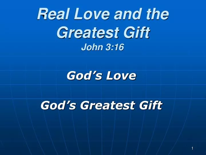 real love and the greatest gift john 3 16
