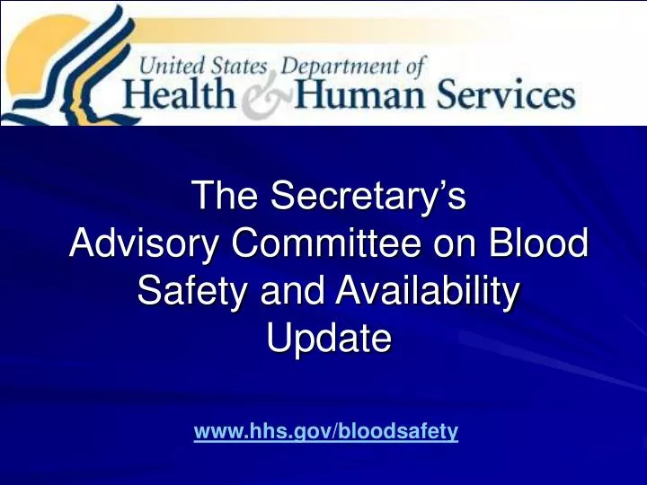 the secretary s advisory committee on blood safety and availability update