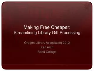 Making Free Cheaper: Streamlining Library Gift Processing