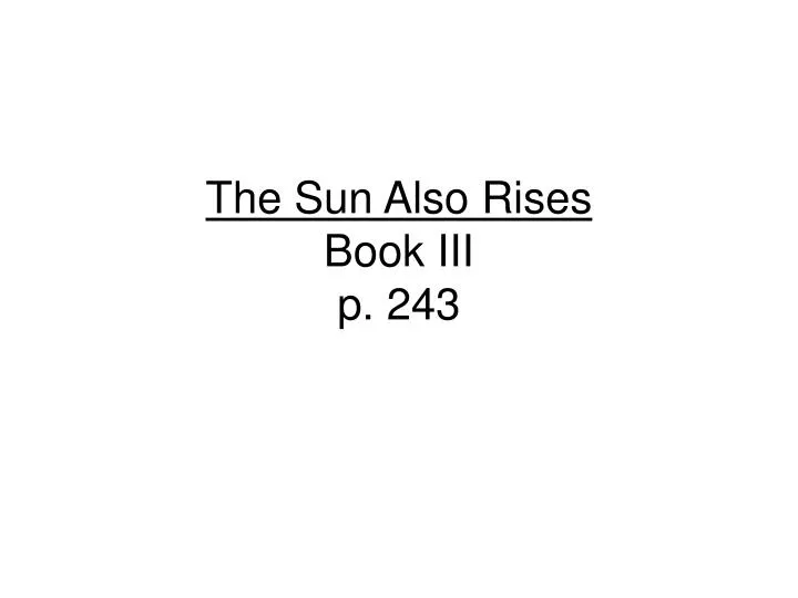 the sun also rises book iii p 243