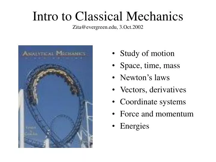 intro to classical mechanics zita@evergreen edu 3 oct 2002