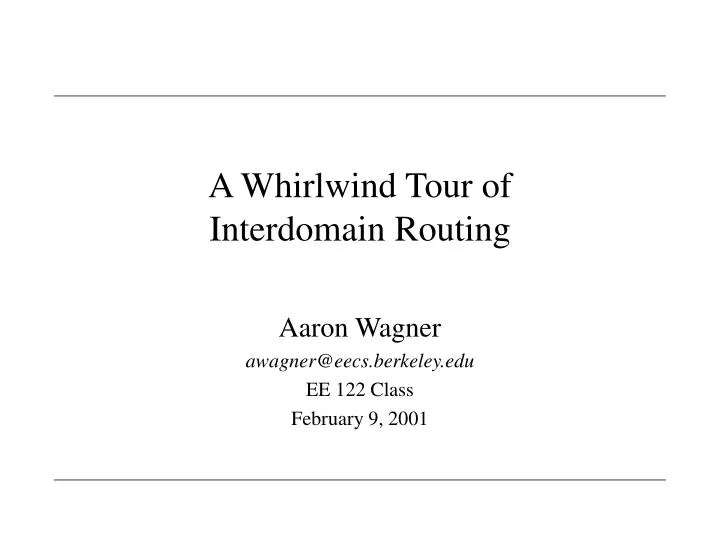 a whirlwind tour of interdomain routing