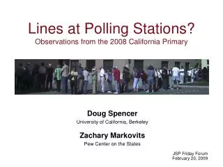 Lines at Polling Stations? Observations from the 2008 California Primary