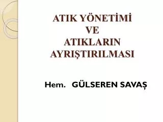 atik y net m ve atiklarin ayri tirilmasi