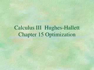 Calculus III Hughes-Hallett Chapter 15 Optimization