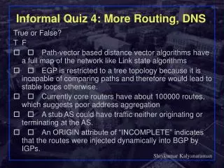 Informal Quiz 4: More Routing, DNS