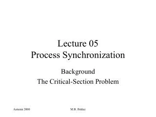 Lecture 05 Process Synchronization