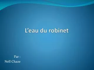 l eau du robinet