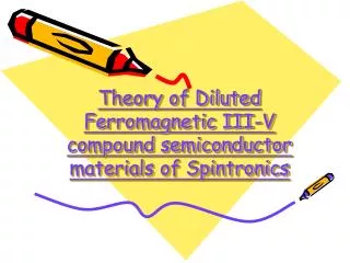 Theory of Diluted Ferromagnetic III-V compound semiconductor materials of Spintronics