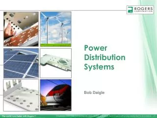 Power Distribution Systems Bob Daigle