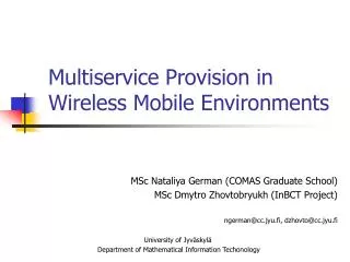 Multiservice Provision in Wireless Mobile Environments