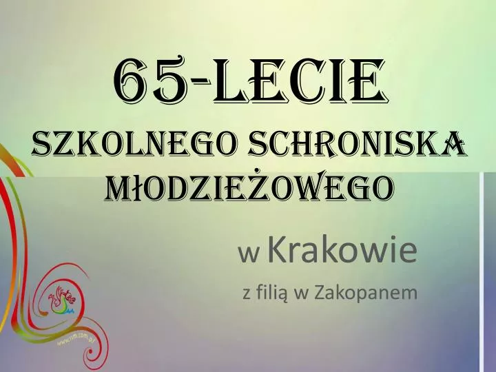 65 lecie szkolnego schroniska m odziezowego