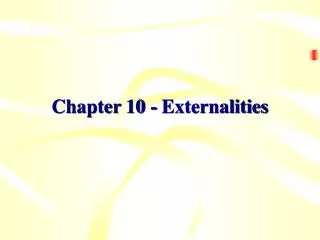 Chapter 10 - Externalities