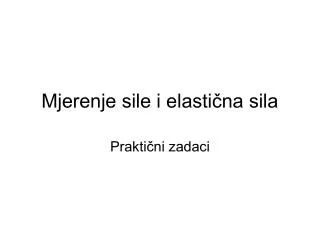 mjerenje sile i elasti na sila