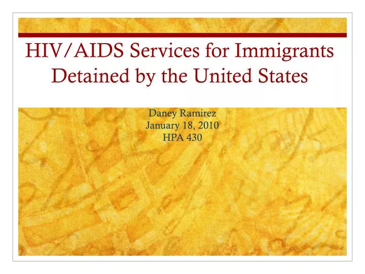 hiv aids services for immigrants detained by the united states