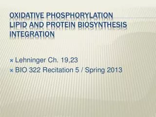 Oxidative Phosphorylation Lipid and Protein Biosynthesis Integration