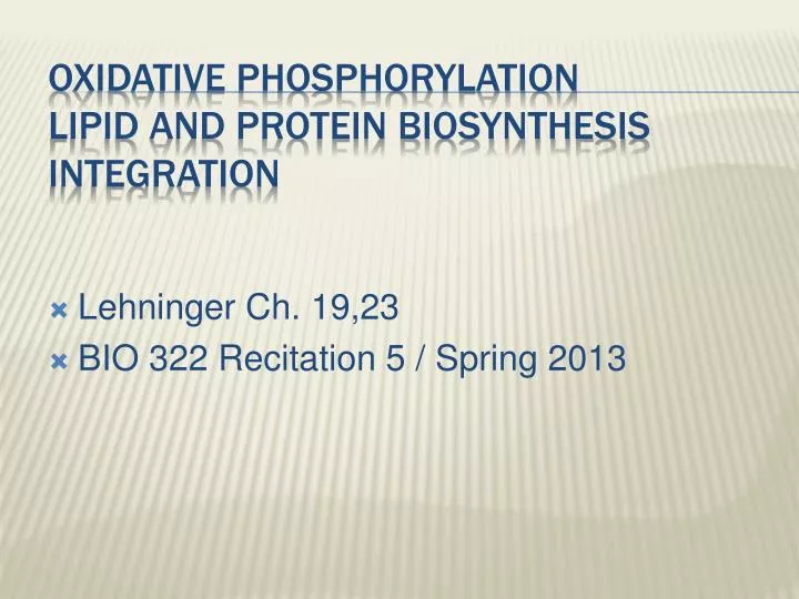 oxidative phosphorylation lipid and protein biosynthesis integration