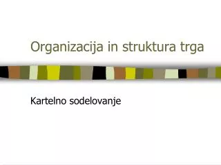 organizacija in struktura trga