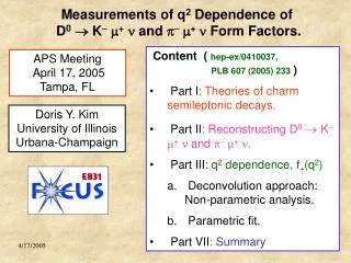 Measurements of q 2 Dependence of D 0 ? K ? m + n and p ? m + n Form Factors.