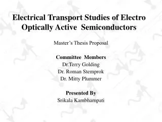 Electrical Transport Studies of Electro Optically Active Semiconductors