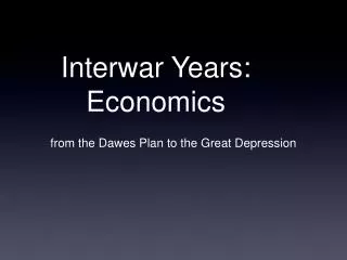 Interwar Years: Economics