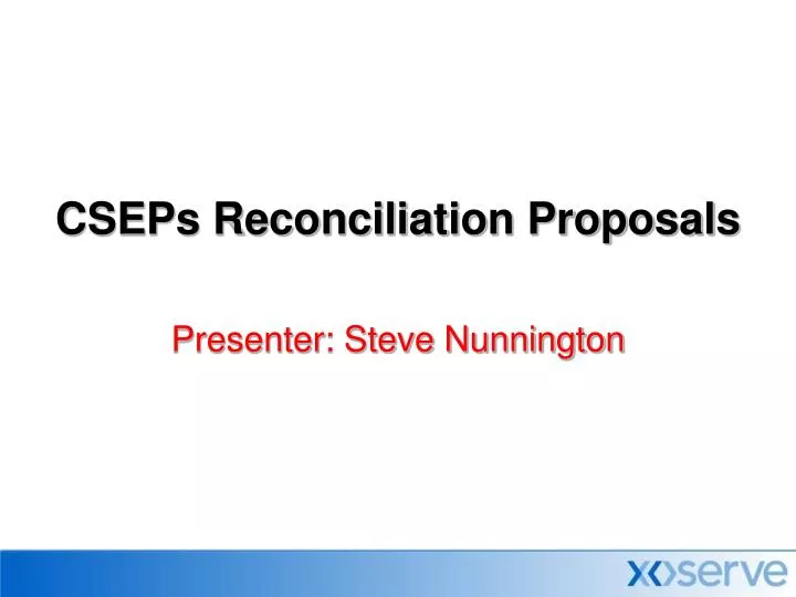 cseps reconciliation proposals