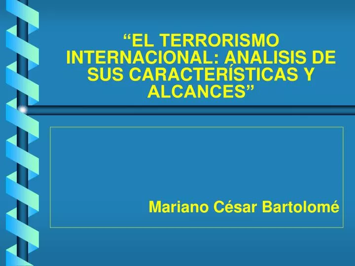 el terrorismo internacional analisis de sus caracter sticas y alcances