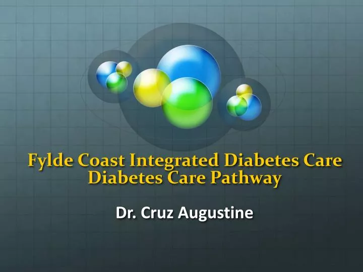 fylde coast integrated diabetes care diabetes care pathway dr cruz augustine