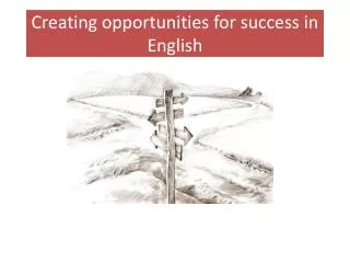 Creating opportunities for success in English