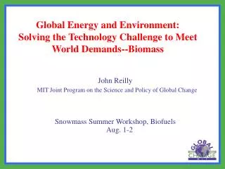 Global Energy and Environment: Solving the Technology Challenge to Meet World Demands--Biomass