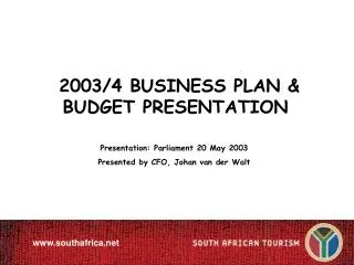 2003/4 BUSINESS PLAN &amp; BUDGET PRESENTATION