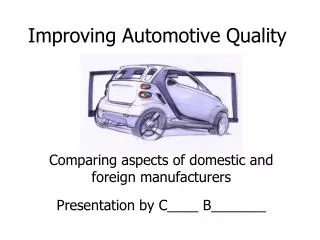 Improving Automotive Quality