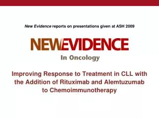New Evidence reports on presentations given at ASH 2009