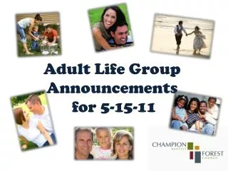 Adult Life Group Announcements for 5-15-11