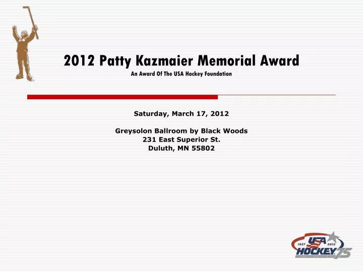 2012 patty kazmaier memorial award an award of the usa hockey foundation