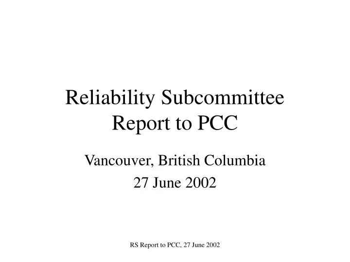 reliability subcommittee report to pcc