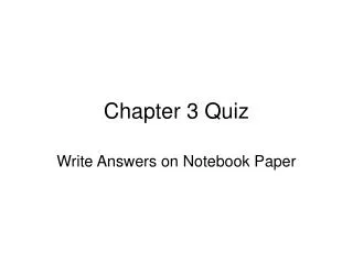Chapter 3 Quiz