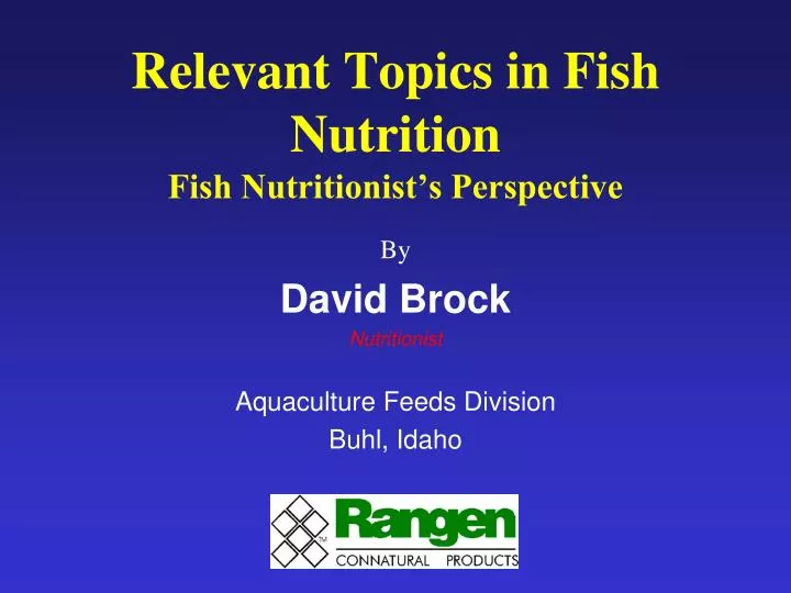 relevant topics in fish nutrition fish nutritionist s perspective
