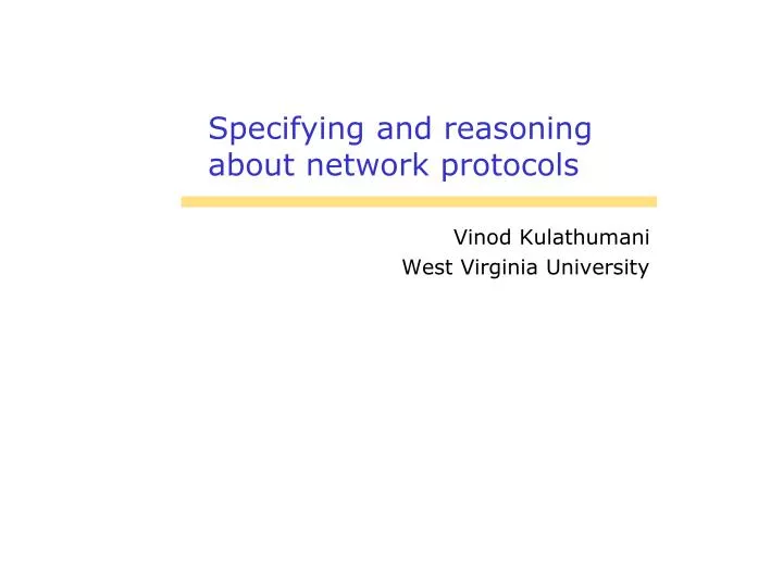 specifying and reasoning about network protocols