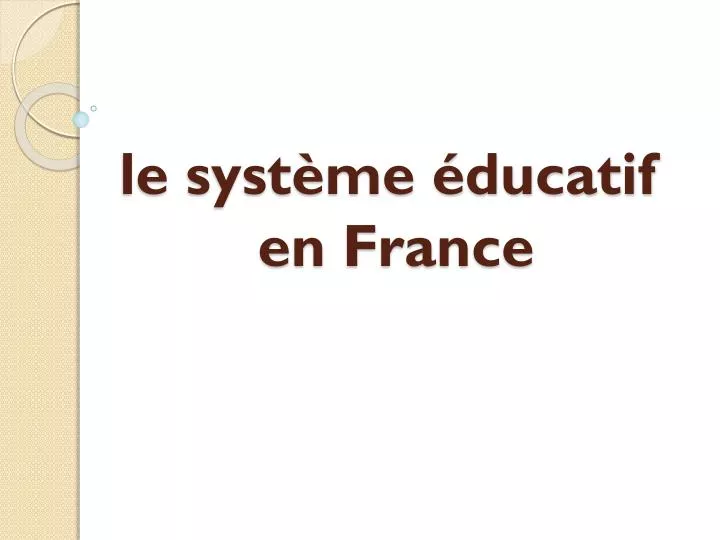 le syst me ducatif en france