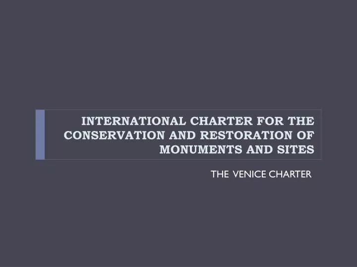 international charter for the conservation and restoration of monuments and sites