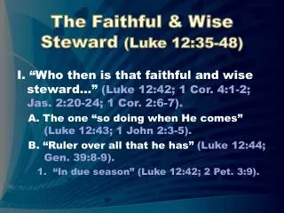 The Faithful &amp; Wise Steward (Luke 12:35-48)