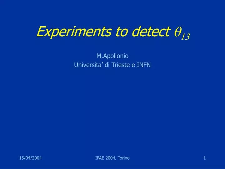 experiments to detect q 13