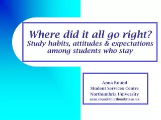 Where did it all go right? Study habits, attitudes &amp; expectations among students who stay