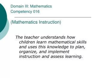 Domain III: Mathematics Competency 016 (Mathematics Instruction)