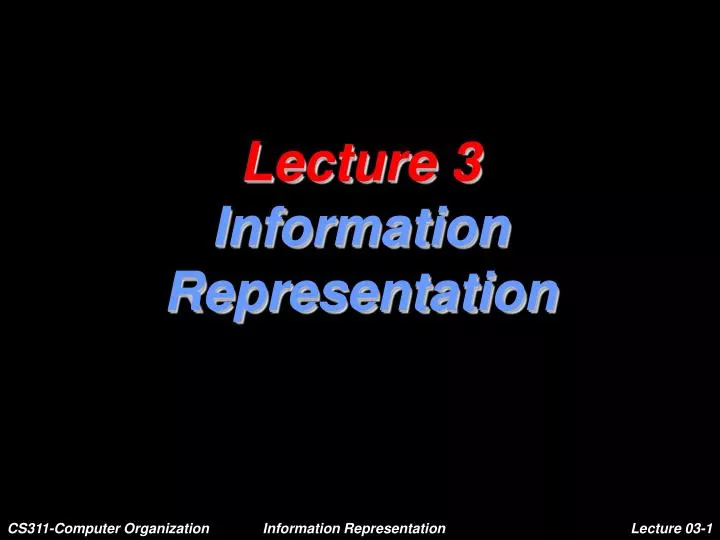 lecture 3 information representation