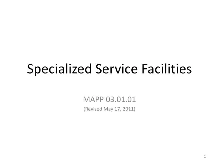 specialized service facilities