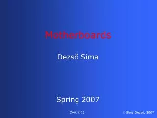 Dezs? Sima Spring 2007